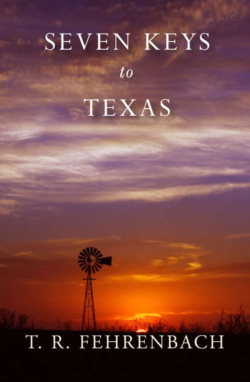 Book cover of Seven Keys to Texas