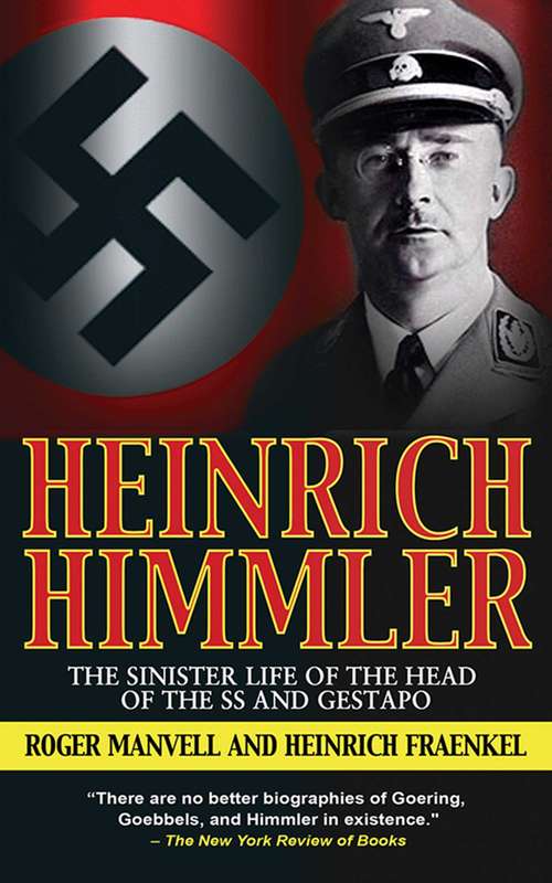 Book cover of Heinrich Himmler: The Sinister Life of the Head of the SS and Gestapo