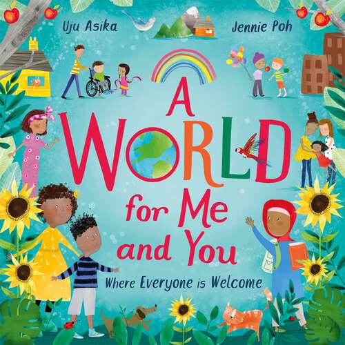 Book cover of A World For Me and You: Where Everyone is Welcome
