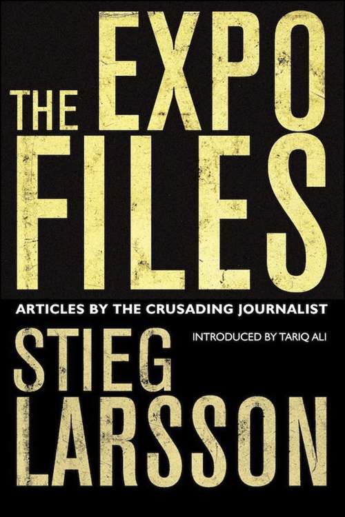 Book cover of The Expo Files: Articles by the Crusading Journalist