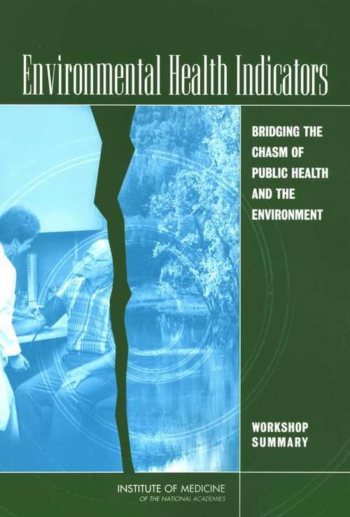Environmental Health Indicators: BRIDGING THE CHASM OF PUBLIC HEALTH AND THE ENVIRONMENT