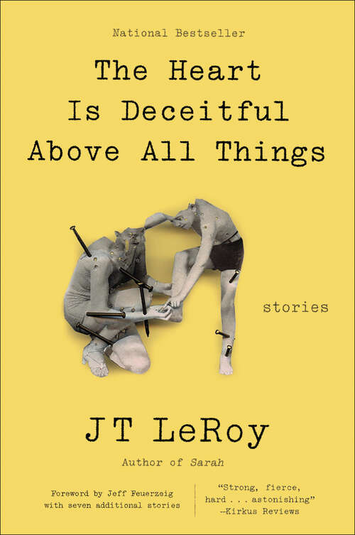 Book cover of The Heart Is Deceitful Above All Things: Stories
