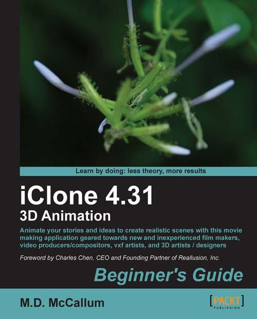 Book cover of iClone 4.31 3D Animation Beginner's Guide