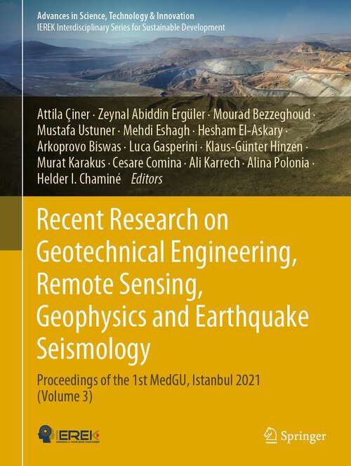 Book cover of Recent Research on Geotechnical Engineering, Remote Sensing, Geophysics and Earthquake Seismology: Proceedings of the 1st MedGU, Istanbul 2021 (Volume 3) (2024) (Advances in Science, Technology & Innovation)