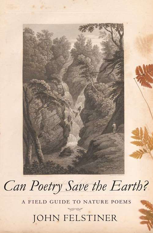 Book cover of Can Poetry Save the Earth?  A Field Guide to Nature Poems