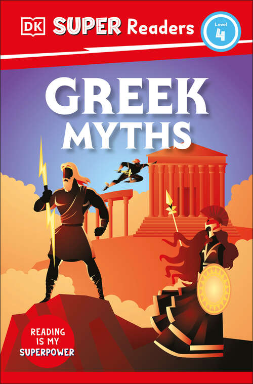 Book cover of DK Super Readers Level 4 Greek Myths (DK Super Readers)