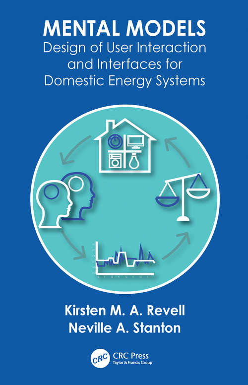 Mental Models: Design of User Interaction and Interfaces for Domestic Energy Systems
