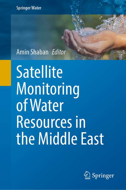 Book cover of Satellite Monitoring of Water Resources in the Middle East (1st ed. 2022) (Springer Water)
