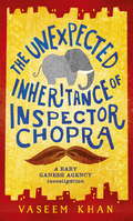 The Unexpected Inheritance of Inspector Chopra: Baby Ganesh Agency Book 1 (Baby Ganesh series)
