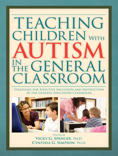 Book cover of Teaching Children With Autism in the General Classroom
