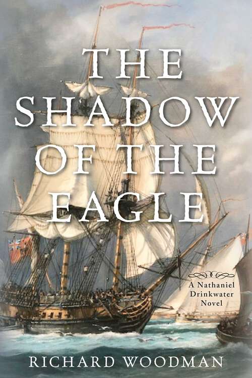 Book cover of The Shadow of the Eagle: A Nathaniel Drinkwater Novel (Nathaniel Drinkwater Novels)