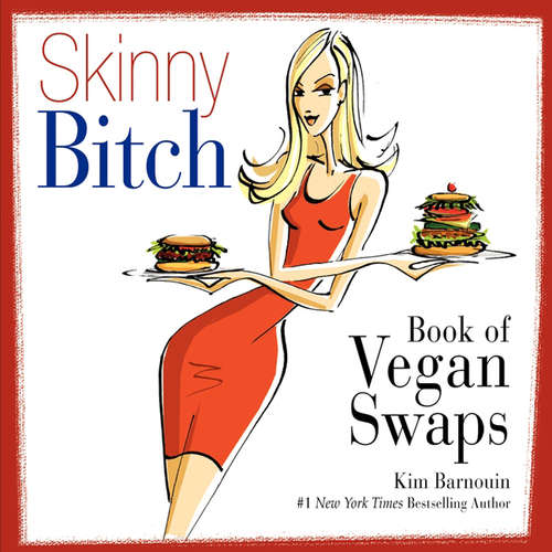 Book cover of Skinny Bitch Book of Vegan Swaps