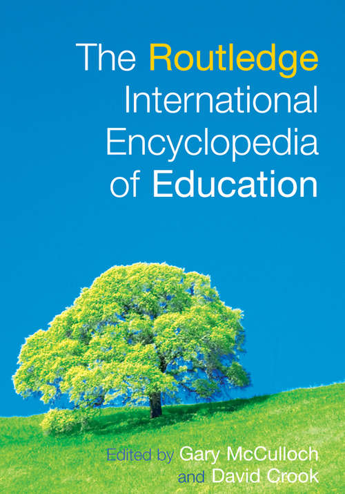 The Routledge International Encyclopedia of Education