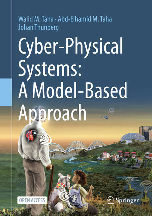 Book cover of Cyber-Physical Systems: A Model-Based Approach (1st ed. 2021)