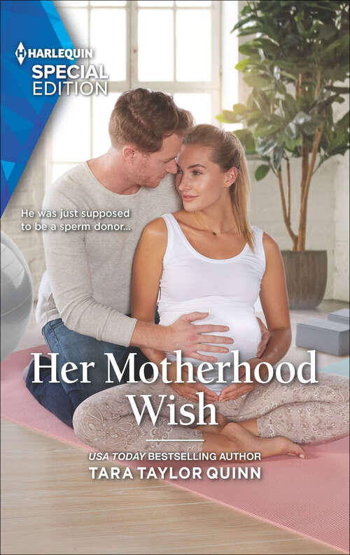 Book cover of Her Motherhood Wish: Her Billionaire Protector / Her Motherhood Wish (the Parent Portal) (Original) (The\parent Portal Ser. #3)