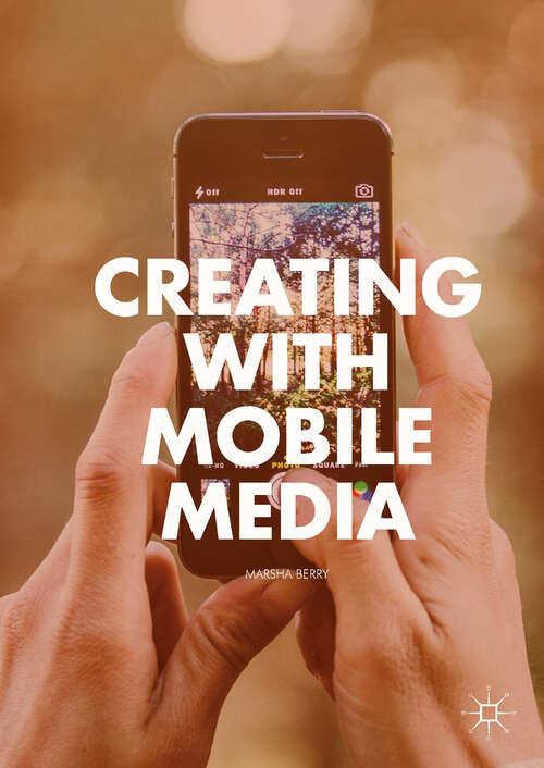 Book cover of Creating with Mobile Media
