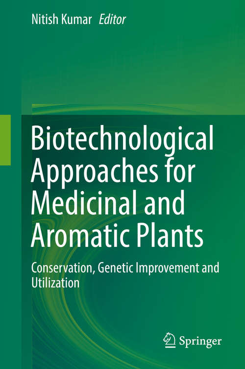 Book cover of Biotechnological Approaches for Medicinal and Aromatic Plants: Conservation, Genetic Improvement and Utilization