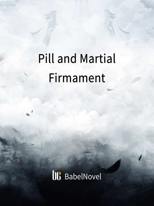 Book cover of Pill and Martial Firmament: Volume 1 (Volume 1 #1)