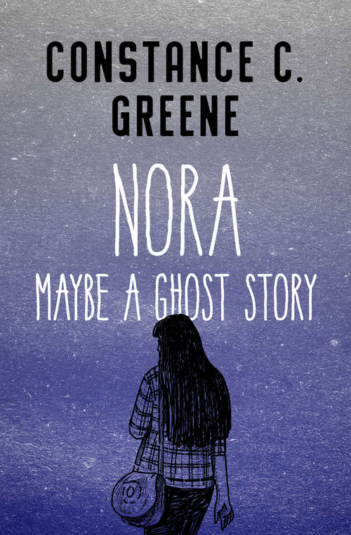 Book cover of Nora: Maybe a Ghost Story (Digital Original)