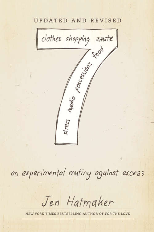 Book cover of 7: An Experimental Mutiny Against Excess (Updated and Revised)