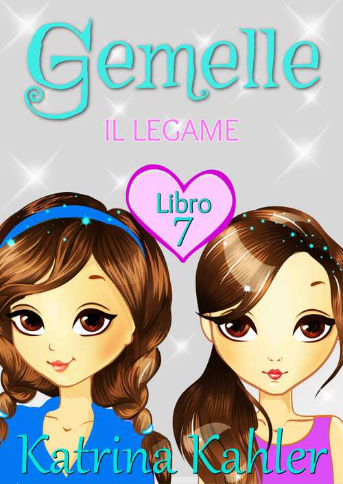 Book cover of Gemelle - Libro 7: Il legame (Gemelle #7)