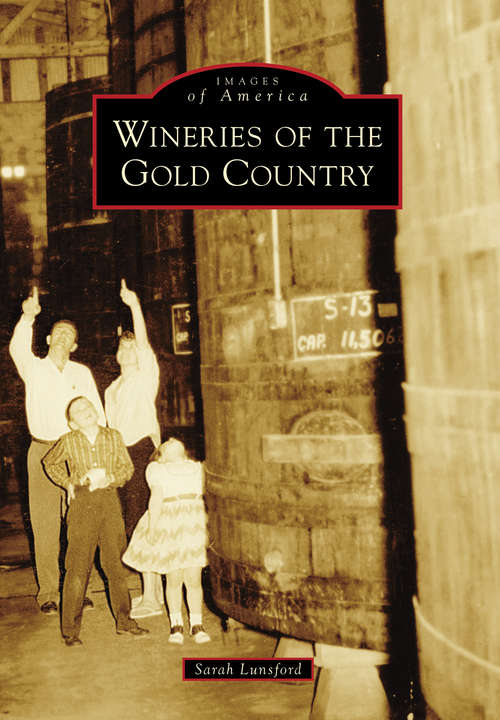 Wineries of the Gold Country (Images of America)