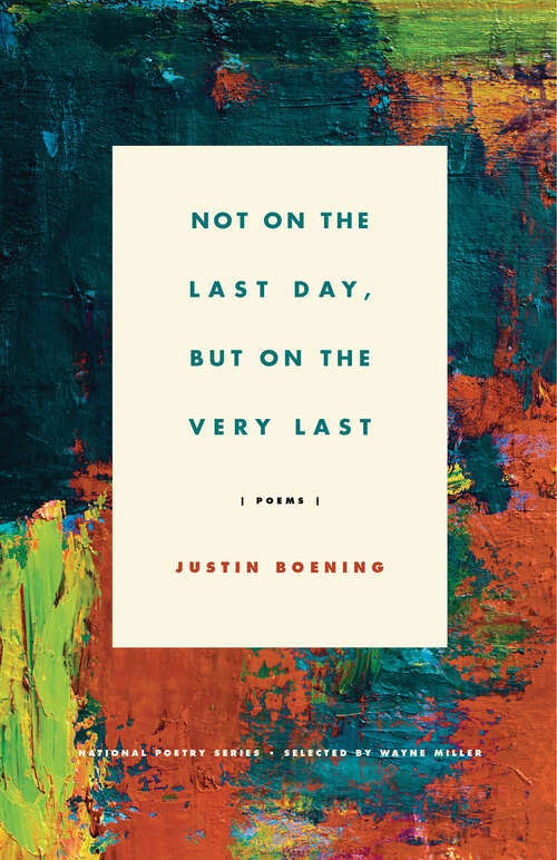 Book cover of Not on the Last Day, But on the Very Last: Poems