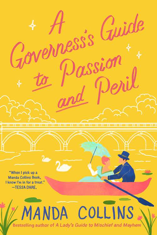 Book cover of A Governess's Guide to Passion and Peril: a fun and flirty historical romcom, perfect for fans of Bridgerton (A Lady's Guide)