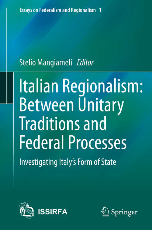 Book cover of Italian Regionalism: Between Unitary Traditions and Federal Processes