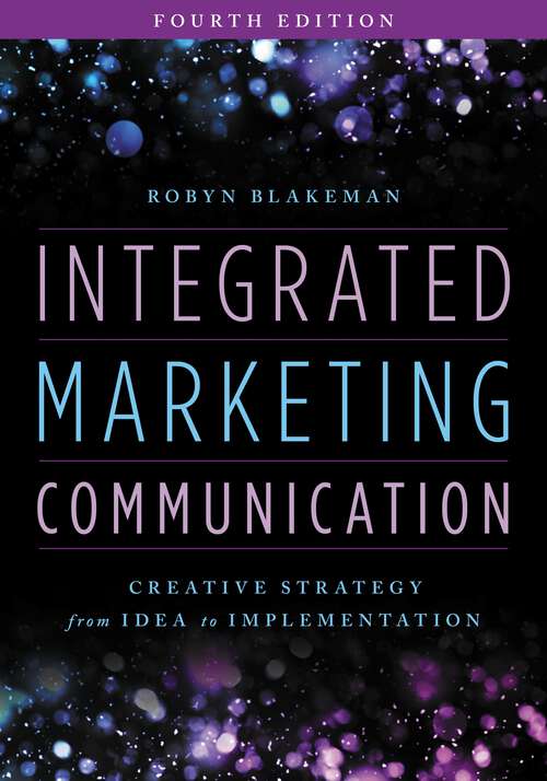 Book cover of Integrated Marketing Communication: Creative Strategy from Idea to Implementation (Fourth Edition)