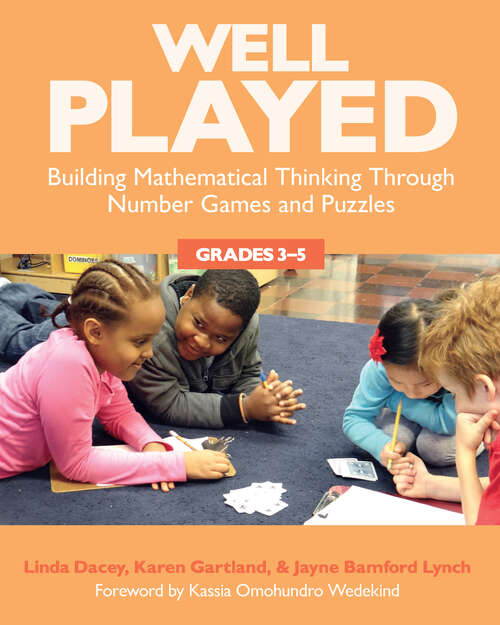 Book cover of Well Played, Grades 3-5: Building Mathematical Thinking Through Number Games and Puzzles