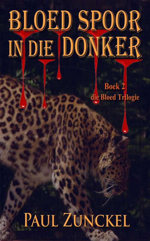 Book cover of Bloed Spoor in die Donker