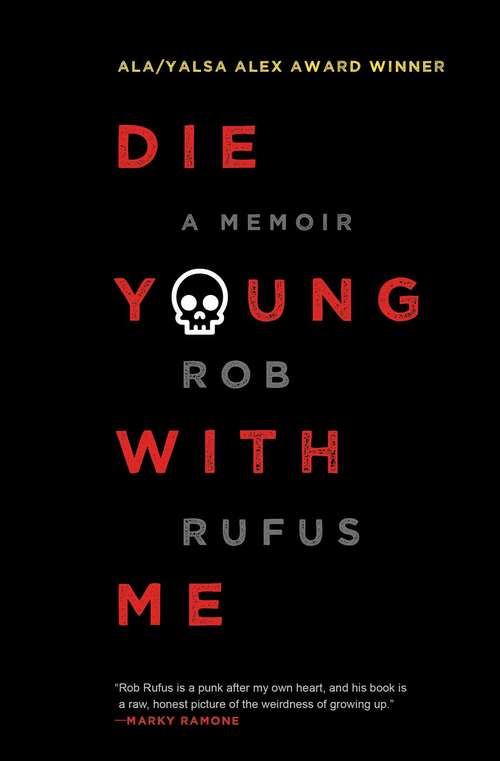 Book cover of Die Young with Me: A Memoir