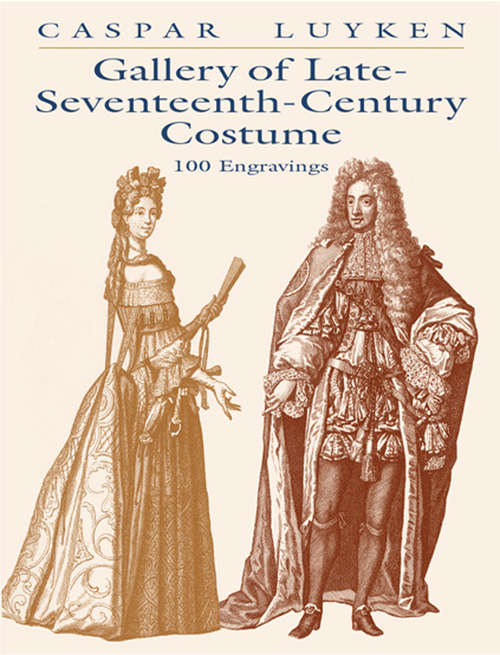 Book cover of Gallery of Late-Seventeenth-Century Costume: 100 Engravings