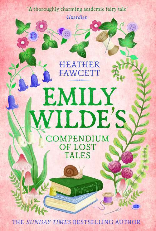 Book cover of Emily Wilde's Compendium of Lost Tales: the enchanting and romantic magical academia phenomenon! (Emily Wilde Series #3)