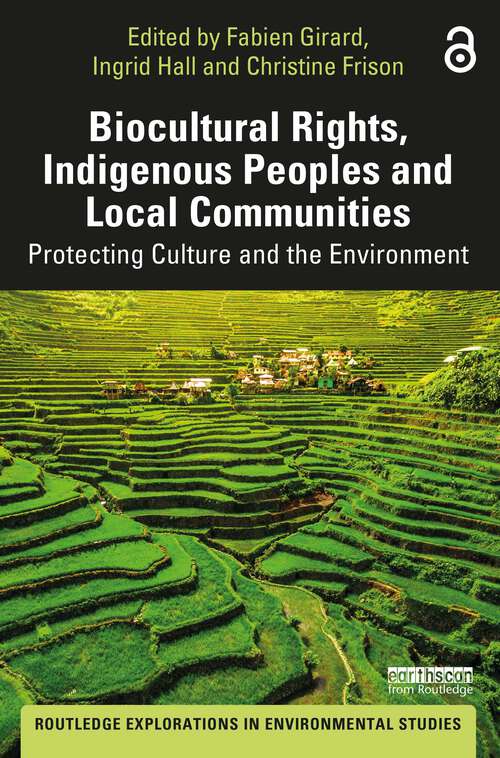 Book cover of Biocultural Rights, Indigenous Peoples and Local Communities: Protecting Culture and the Environment (Routledge Explorations in Environmental Studies)