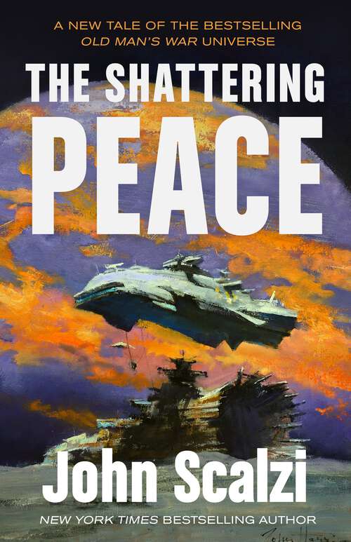 Book cover of The Shattering Peace: Old Man's War Book 7 (Old Man's War)