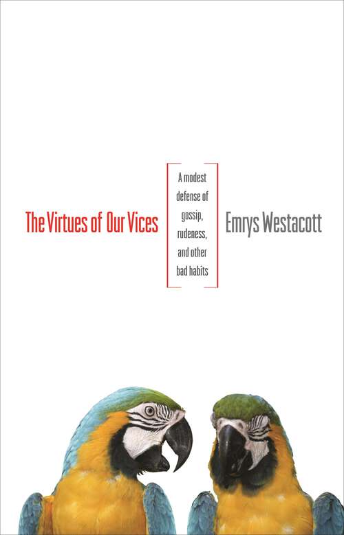 Book cover of The Virtues of Our Vices