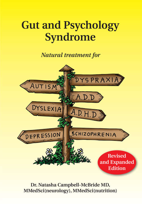 Book cover of Gut and Psychology Syndrome: Natural Treatment for Autism, Dyspraxia, A.D.D., Dyslexia, A.D.H.D., Depression, Schizophrenia, 2nd Edition
