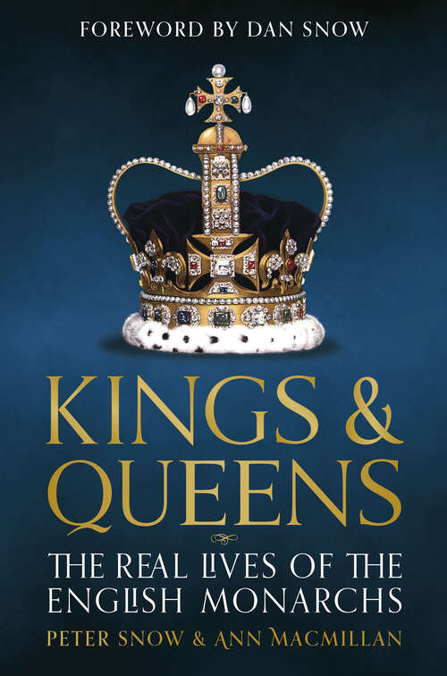 Book cover of Kings and Queens of England: The Real Lives Of The English Monarchs
