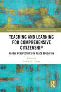 Teaching and Learning for Comprehensive Citizenship: Global Perspectives on Peace Education (Routledge Research in International and Comparative Education)