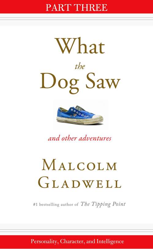 Book cover of Personality, Character, and Intelligence: Part Three from What the Dog Saw