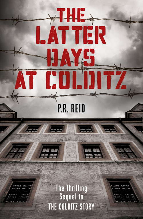 Book cover of The Latter Days at Colditz