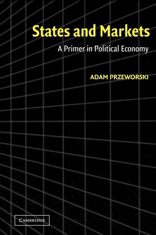 Book cover of States and Markets: A Primer in Political Economy