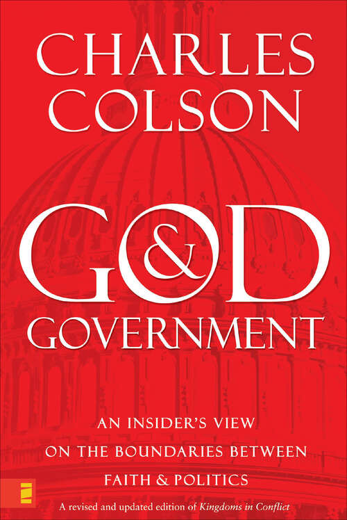 Book cover of God & Government: An Insider's View on the Boundaries Between Faith & Politics