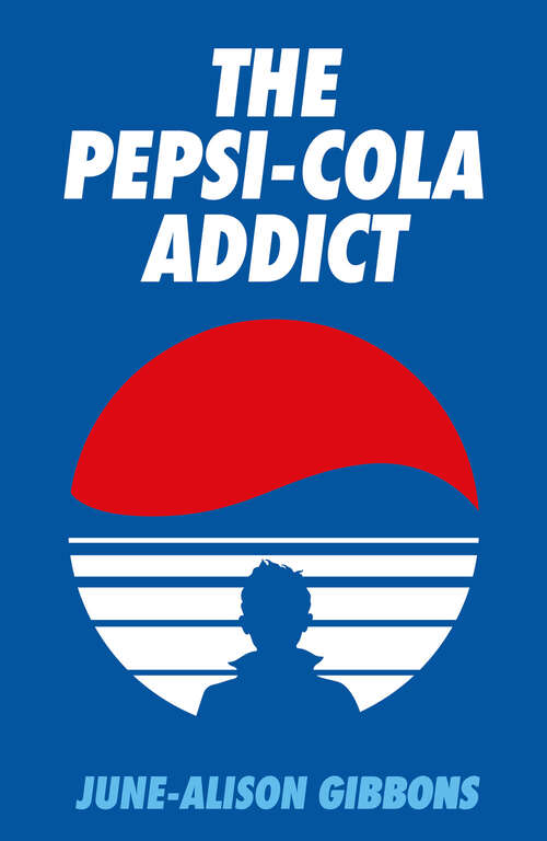 Book cover of The Pepsi Cola Addict