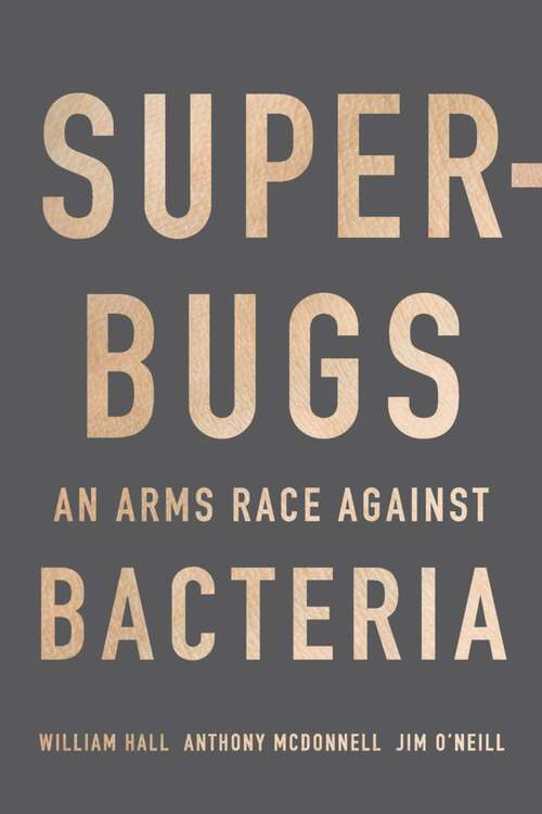 Book cover of Superbugs: An Arms Race against Bacteria