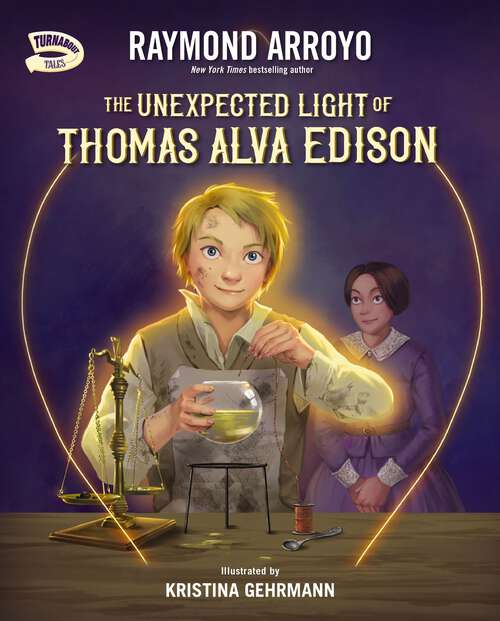 Book cover of The Unexpected Light of Thomas Alva Edison (Turnabout Tales)
