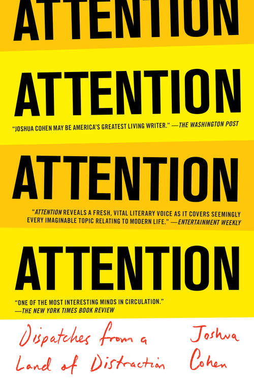 Book cover of ATTENTION: Dispatches from a Land of Distraction