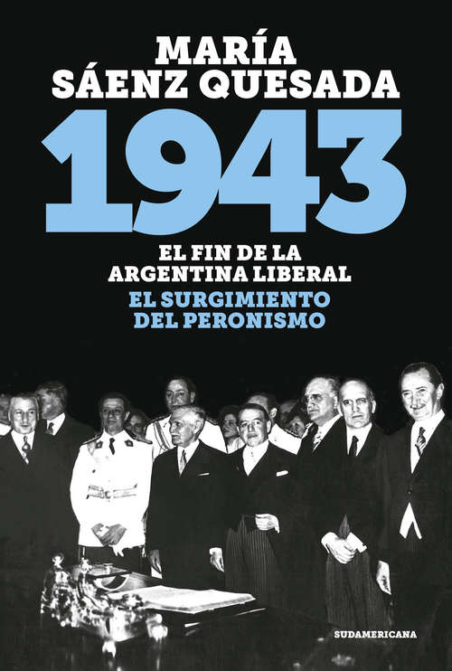 Book cover of 1943: El fin de la Argentina liberal. El surgimiento del peronismo
